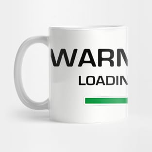 Warm Vibes Loading 100% Mug